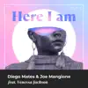 Diego Mates & Joe Mangione - Here I Am (feat. Venessa Jackson) - Single